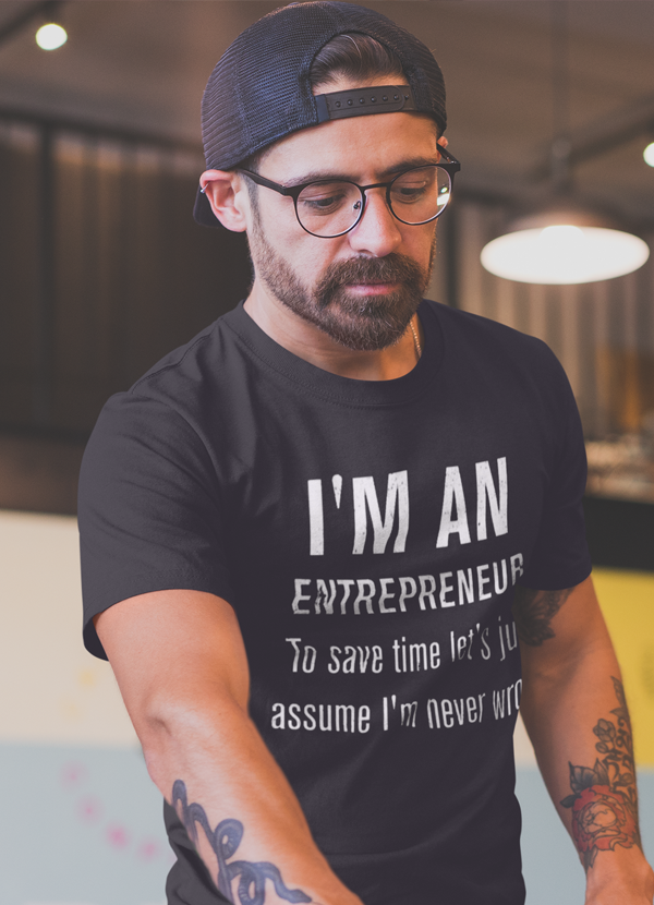 I am Entrepreneur  T-shirt